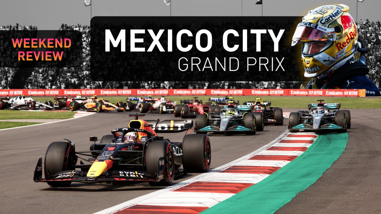 Mexico City Grand Prix - Weekend Review (2022)